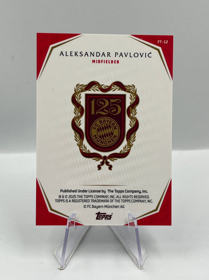 Topps 125 Jahre Bayern München Aleksandar Pavlovic First Team 47/49 #FT-12