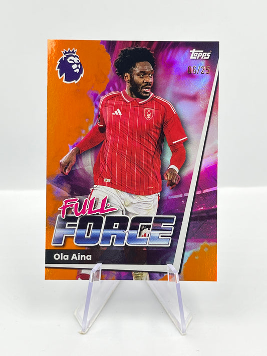 Topps Premier League 25/26 Ola Aina Nottingham Forest Full Force 06/25 #251